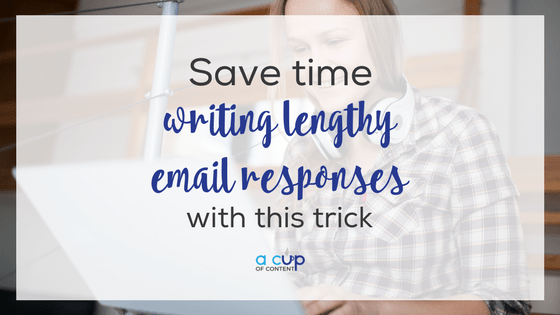 Save time writing lengthy email responses with this trick