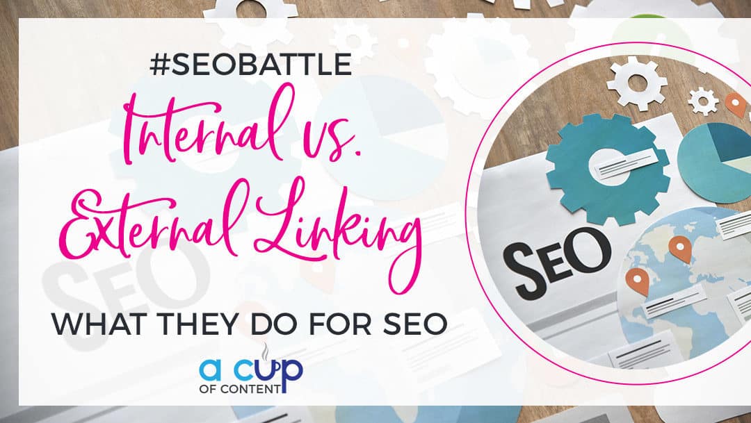 Internal vs. external linking: What they do for your SEO