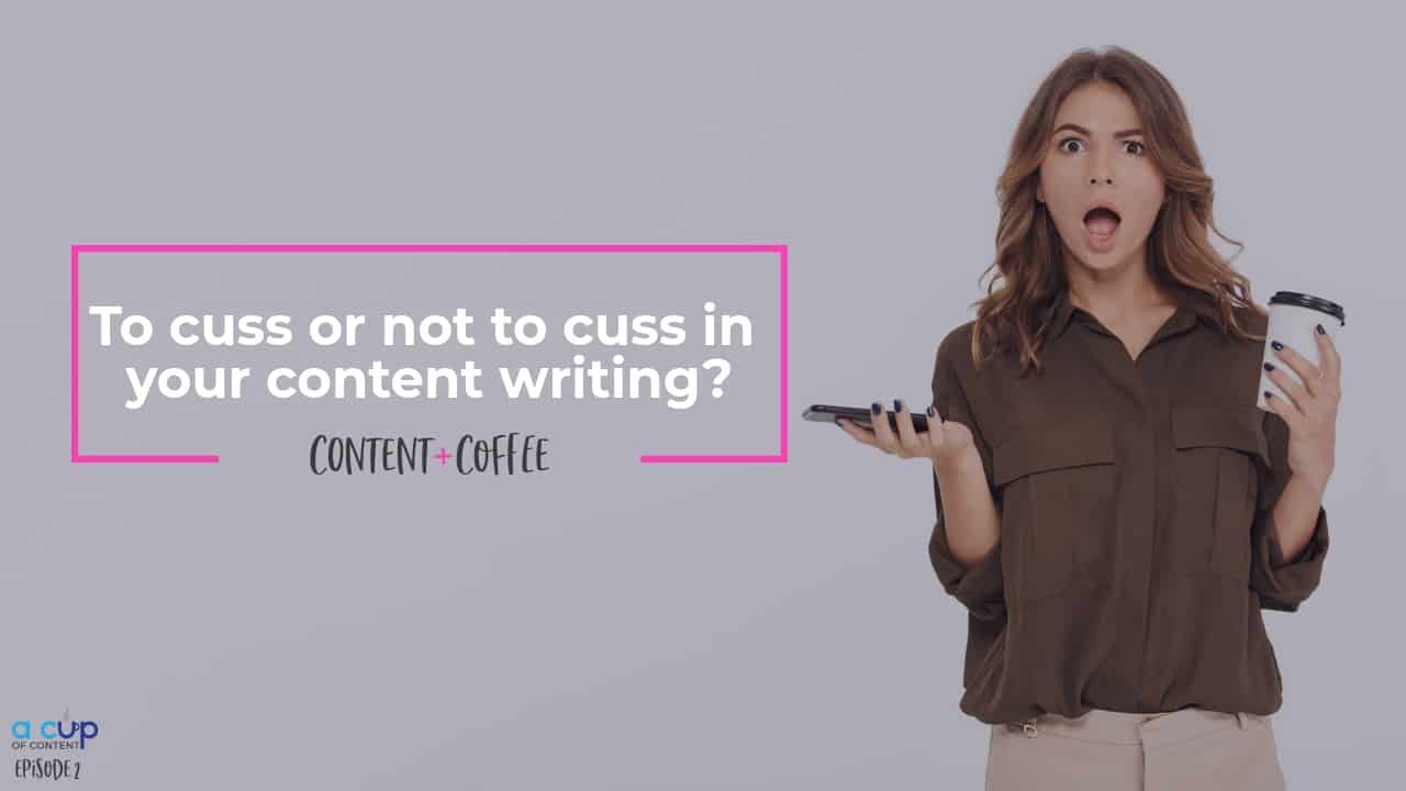 to cuss or not to cuss in your content writing
