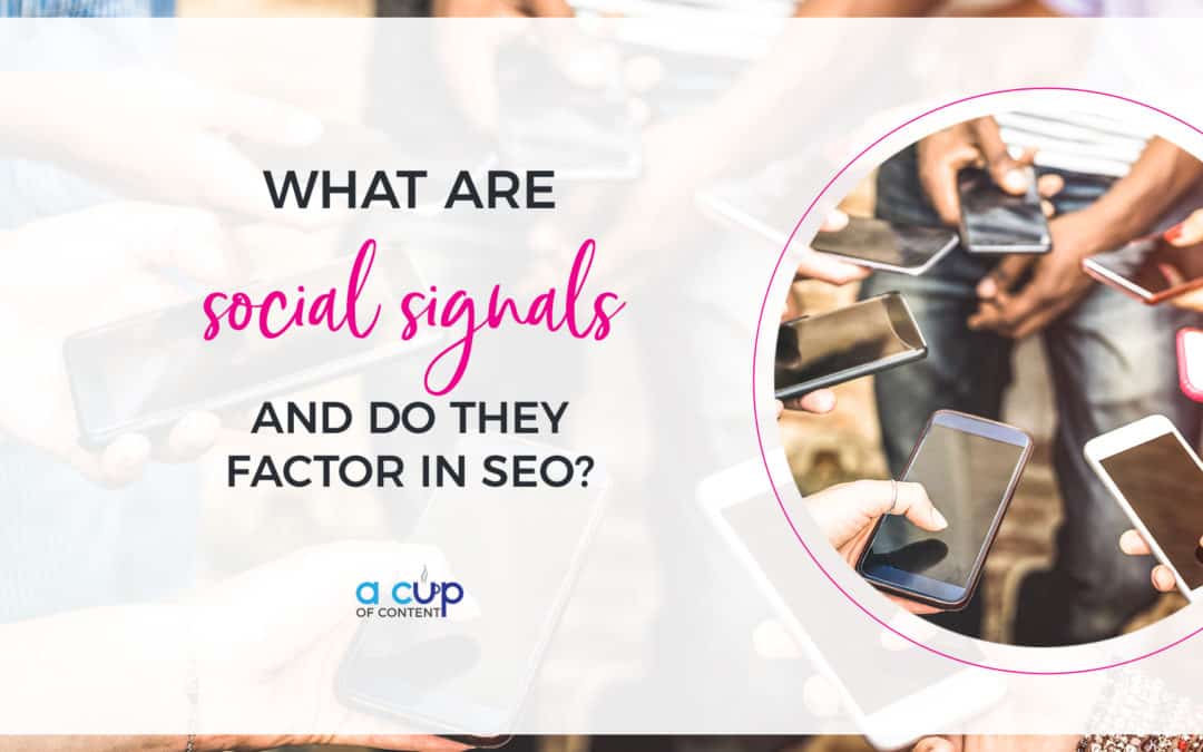 Social Signals: Do they factor into your SEO?